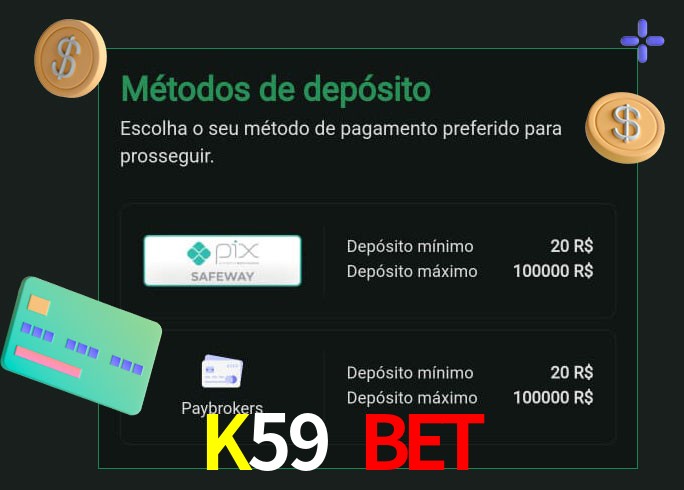 O cassino K59 Bet oferece uma grande variedade de métodos de pagamento