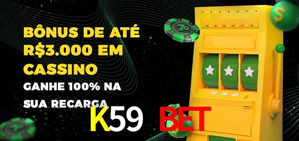 K59 Bet melhor bônus de depósito